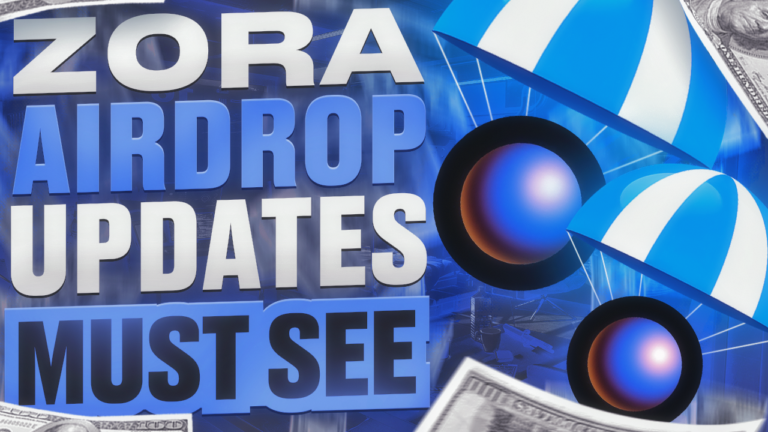 Zora Airdrop Updates