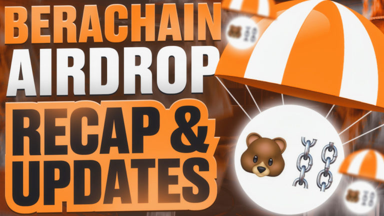 Berachain Airdrop Recap & Updates