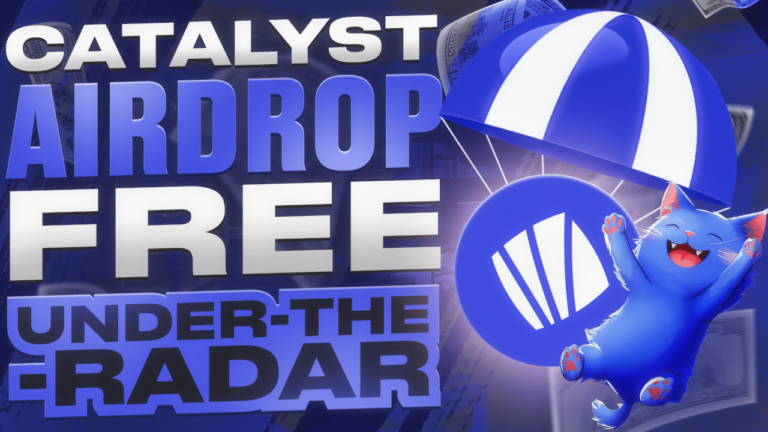 Catalyst Airdrop FREE - Under-the-Radar