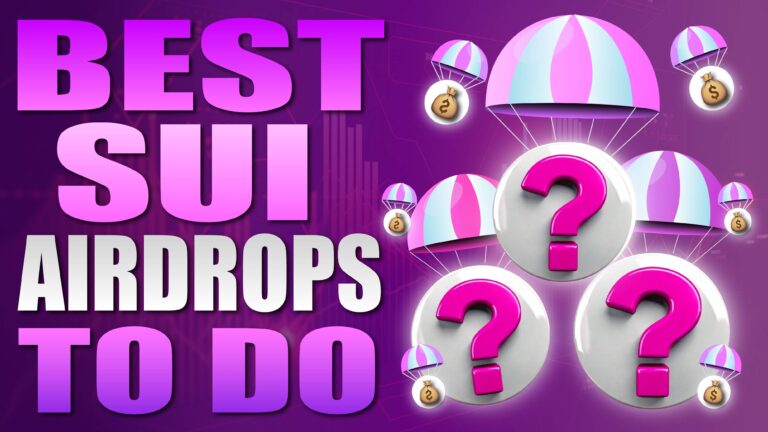 Best SUI Airdrops To Do Now