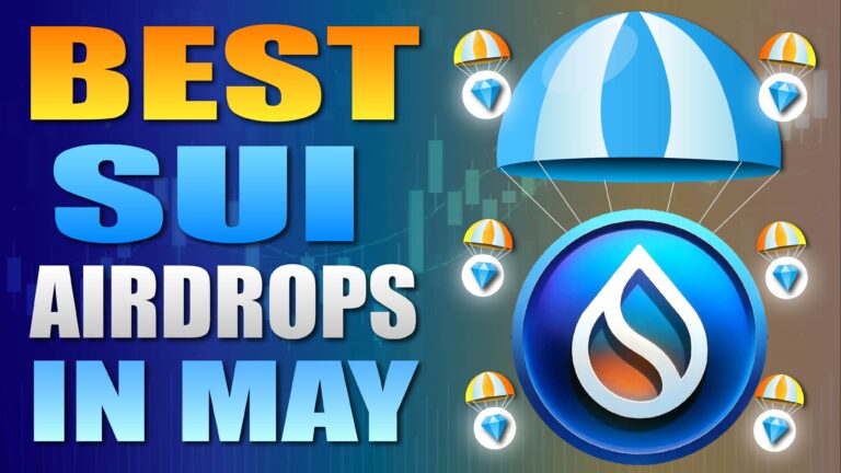 Best SUI Airdrops To Do In May 2025