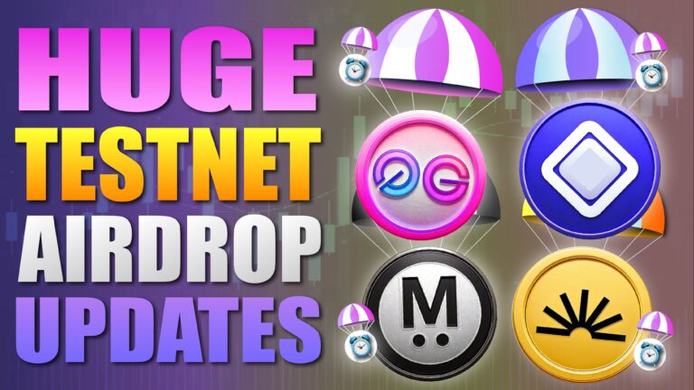 Huge Testnet Airdrop Updates