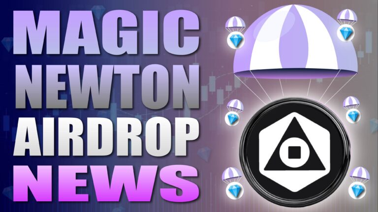 Magic Newton Airdrop NEWS - MUST SEE
