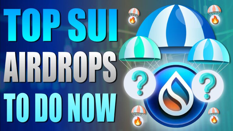 Top SUI Airdrops To Do Now