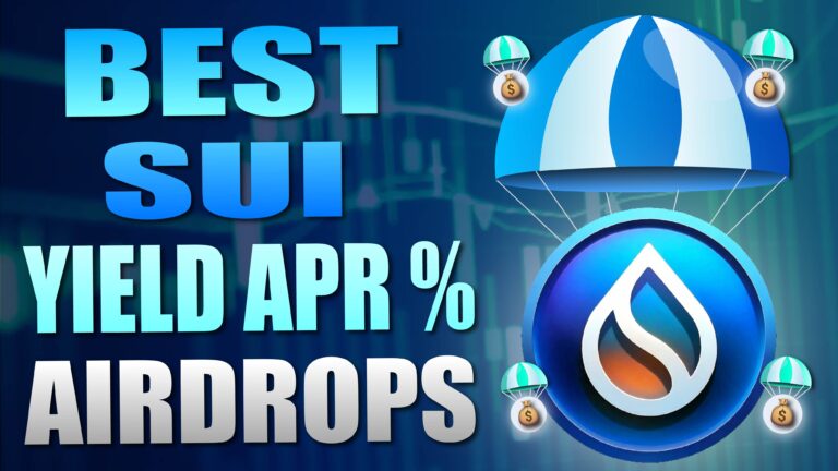 Best SUI Yield APR % and Airdrops